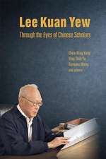 LEE KUAN YEW THROUGH THE EYES OF CHINESE SCHOLARS