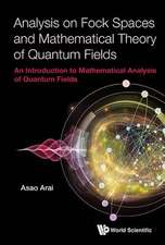 ANALYSIS ON FOCK SPACES AND MATHEMATICAL THEORY OF QUANTUM