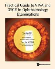 PRACTICAL GUIDE TO VIVA & OSCE IN OPHTHALMOLOGY EXAMINATIONS