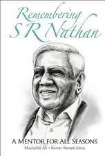 REMEMBERING S R NATHAN