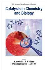 CATALYSIS IN CHEMISTRY AND BIOLOGY