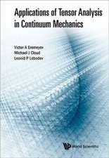 APPLICATIONS OF TENSOR ANALYSIS IN CONTINUUM MECHANICS