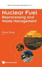 NUCLEAR FUEL REPROCESSING AND WASTE MANAGEMENT