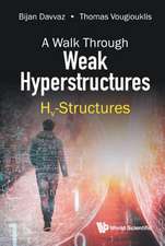 A Walk Through Weak Hyperstructures