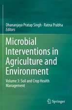 Microbial Interventions in Agriculture and Environment: Volume 3: Soil and Crop Health Management