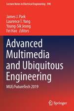 Advanced Multimedia and Ubiquitous Engineering: MUE/FutureTech 2019