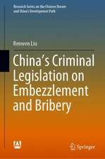 China’s Criminal Legislation on Embezzlement and Bribery