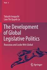 The Development of Global Legislative Politics