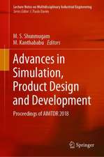 Advances in Simulation, Product Design and Development: Proceedings of AIMTDR 2018