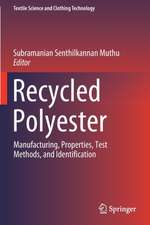 Recycled Polyester: Manufacturing, Properties, Test Methods, and Identification