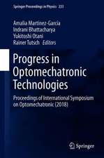 Progress in Optomechatronic Technologies