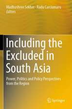 Including the Excluded in South Asia: Power, Politics and Policy Perspectives from the Region