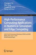 High-Performance Computing Applications in Numerical Simulation and Edge Computing: ACM ICS 2018 International Workshops, HPCMS and HiDEC, Beijing, China, June 12, 2018, Revised Selected Papers