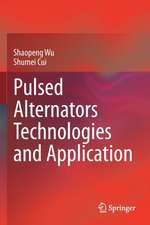 Pulsed Alternators Technologies and Application