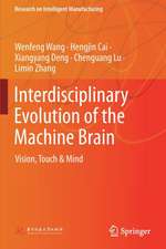 Interdisciplinary Evolution of the Machine Brain : Vision, Touch & Mind