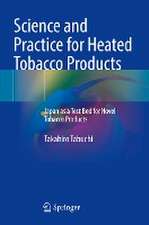 Science and Practice for Heated Tobacco Products: Japan as a Test Bed for Novel Tobacco Products