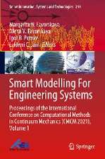 Smart Modelling For Engineering Systems: Proceedings of the International Conference on Computational Methods in Continuum Mechanics (CMCM 2021), Volume 1