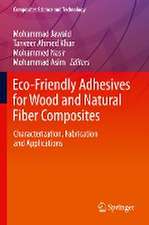 Eco-Friendly Adhesives for Wood and Natural Fiber Composites: Characterization, Fabrication and Applications