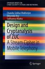 Design and Cryptanalysis of ZUC: A Stream Cipher in Mobile Telephony