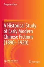 A Historical Study of Early Modern Chinese Fictions (1890—1920)