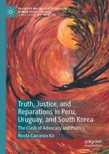 Truth, Justice, and Reparations in Peru, Uruguay, and South Korea