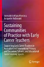 Sustaining Communities of Practice with Early Career Teachers