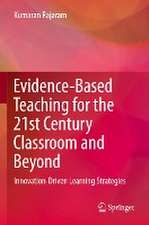 Evidence-Based Teaching for the 21st Century Classroom and Beyond: Innovation-Driven Learning Strategies