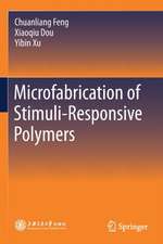 Microfabrication of Stimuli-Responsive Polymers