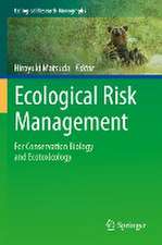 Ecological Risk Management: For Conservation Biology and Ecotoxicology