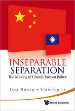 Inseparable Separation: The Making of China's Taiwan Policy