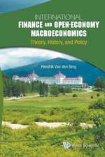 International Finance and Open-Economy Macroeconomics: Theory, History, and Policy