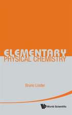 Elementary Physical Chemistry