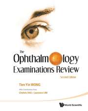 Ophthalmology Examinations Review, the (2nd Edition): China, Taiwan, and the South Pacific