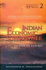 Indian Economic Superpower: Fiction or Future?