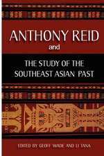 Anthony Reid and the Study of the Southeast Asian Past