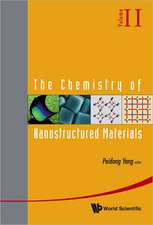 The Chemistry of Nanostructured Materials, Volume II