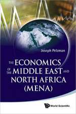 The Economics of the Middle East and North Africa (MENA)