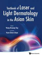 Textbook of Laser and Light Dermatology in the Asian Skin