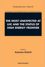 The Most Unexpected at LHC and the Status of High Energy Frontier: Proceedings of the International School of Subnuclear Physics