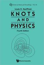 Knots and Physics (Fourth Edition): Notes from a New Singapore