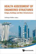 Health Assessment of Engineered Structures