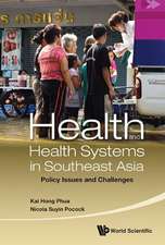 Health and Health Systems in Southeast Asia: Policy Issues and Challenges