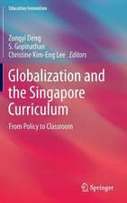 Globalization and the Singapore Curriculum: From Policy to Classroom