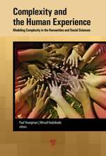 Complexity and the Human Experience: Modeling Complexity in the Humanities and Social Sciences