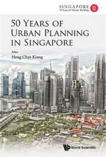 50 Years of Urban Planning in Singapore