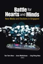 Battle for Hearts and Minds: New Media and Elections in Singapore