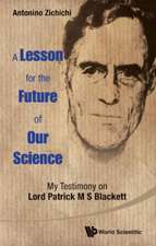 Lesson for the Future of Our Science, A: My Testimony on Lord Patrick M S Blackett