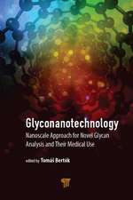 Glyconanotechnology: Nanoscale Approach for Novel Glycan Analysis and Their Medical Use