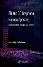 2D and 3D Graphene Nanocomposites: Fundamentals, Design, and Devices