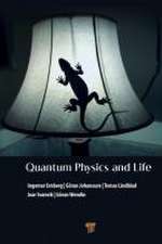 Quantum Physics and Life: How We Interact with the World Inside and Around Us